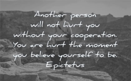 anger quotes another person will not hurt you without your cooperation hurt moment believe yourself epictetus wisdom dog person canyon