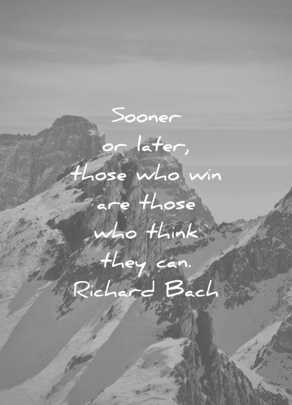 attitude quotes sooner later those win those who think they can richard back wisdom