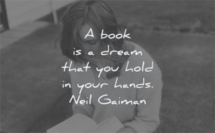 book quotes dream that you hold your hands neil gaiman wisdom woman reading