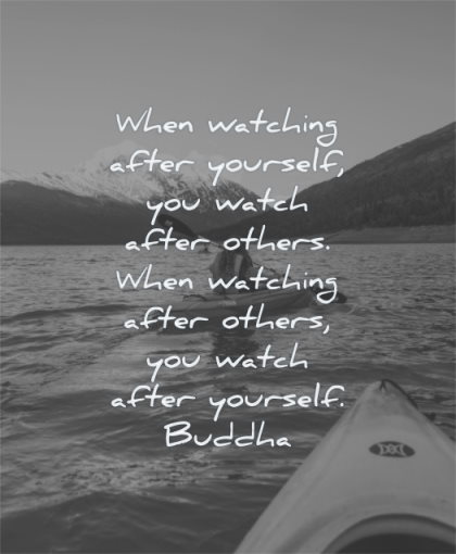 buddha quotes when watching after yourself you watch others yourself wisdom water kayak friend