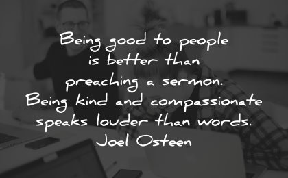 compassion quotes being good people better preaching sermon joel osteen wisdom