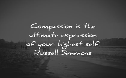 compassion quotes ultimate expression highest self russel simmons wisdom