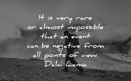 dalai lama quotes tenzin gyatso rare almost impossible event can negative points view dalai lama wisdom man hiking