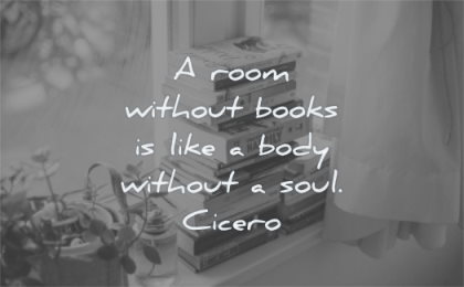 education quotes room without books like body soul cicero wisdom