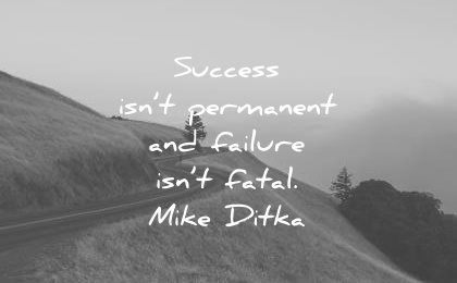 failure quotes success permanent fatal mike ditka wisdom