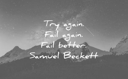 failure quotes try again fail better samuel beckett wisdom