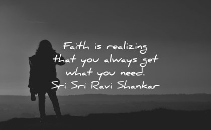 faith quotes realizing always get need sri ravi shankar wisdom silhouette