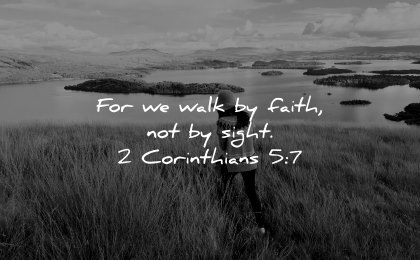 faith quotes walk sight corinthians wisdom woman walking fields nature