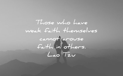 faith quotes those have weak themselves cannot arouse others lao tzu wisdom people silhouette