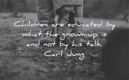 family quotes children educated what grown up not his talk carl jung wisdom feet father son