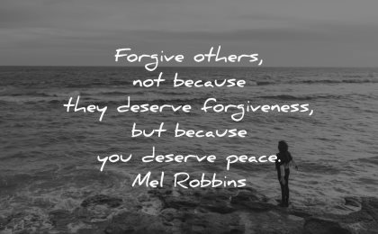 forgiveness quotes forgive others because deserve peace mel robbins wisdom sea water rocks