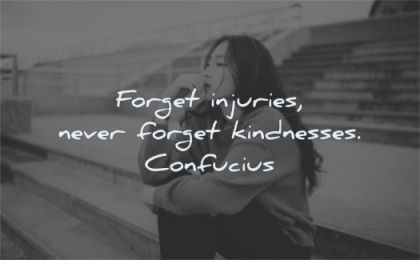 gratitude quotes forget injuries never kindnesses confucius wisdom asian woman sitting