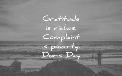 gratitude quotes riches complain poverty doris day wisdom