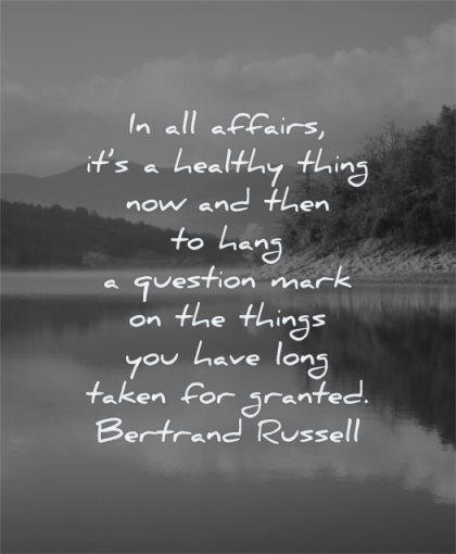 gratitude quotes affairs healthy thing now hang question mark things have long taken granted bertrand russell wisdom water nature