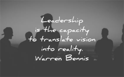 leadership quotes capacity translate vision into reality warren bennis wisdom silhouette group people
