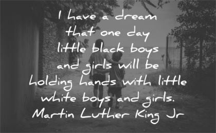 martin luther king jr have dream little black boys girls holding hands white wisdom walk friends