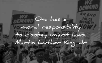 martin luther king jr moral responsibility disobey unjust laws wisdom crowd protest