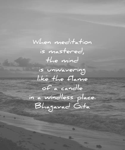 meditation quotes mastered mind unwavering like flame candle windless place bhagavad gita wisdom sea water beach sun nature