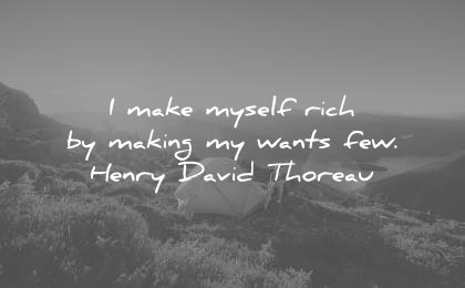 money quotes make myself rich making wants few henry david thoreau wisdom