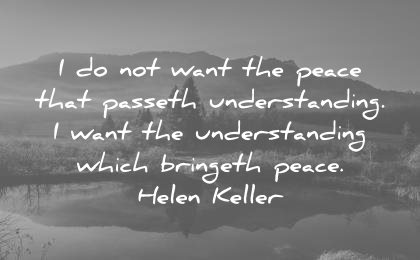 peace quotes want passeth understanding bringeth helen keller wisdom