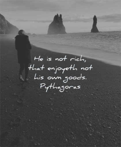 simplicity quotes rich enjoyeth his own goods pythagoras wisdom beach woman water