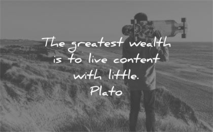 simplicity quotes greatest wealth live content with little plato wisdom man beach skateboard
