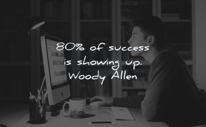 success quotes 80 showing woody allen wisdom man working screen