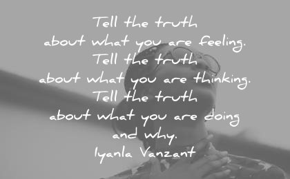 truth quotes tell about what you are feeling thinking doing iyanla vanzant wisdom