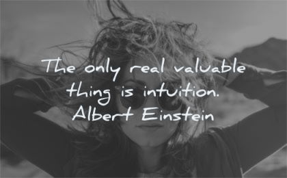 albert einstein quotes only real valuable thing intuition wisdom woman hair glasses