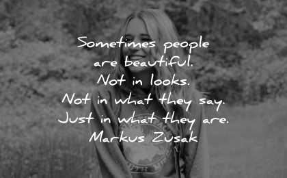 beautiful quotes sometimes people looks what they say just markus zusak wisdom woman blond