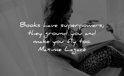 book quotes superpowers they ground you make fly too maxime lagace wisdom woman