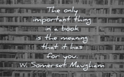 book quotes only important thing meaning your w somerset maugham wisdom library