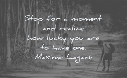 brother quotes stop moment realize how lucky you are have one maxime lagace wisdom brothers road