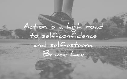confidence quotes action high road self esteem bruce lee wisdom