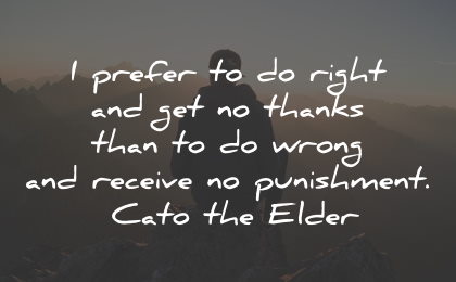 conscience quotes right thanks wrong punishment cato elder wisdom