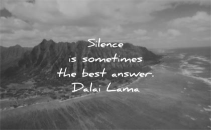 dalai lama quotes silence sometimes best answer wisdom nature mountains sea water beach landscape