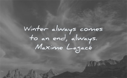 depression quotes winter always comes end maxime lagace wisdom sky clouds mountains