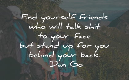 fake people quotes fake friends find talk face dan go wisdom