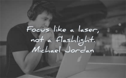 focus quotes like laser not flashlight michale jordan wisdom man laptop