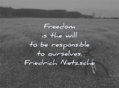 freedom quotes will responsible ourselves friedrich nietzsche wisdom bike fields
