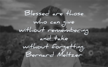happiness quotes blessed those remembering take without forgetting bernard meltzer wisdom kid smiling