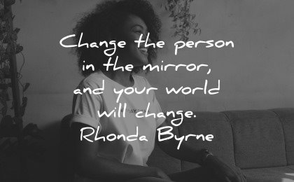 healing quotes change person mirror your world rhonda byrne wisdom woman smiling