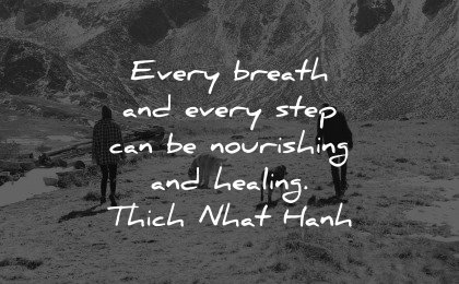 healing quotes every breath step nourishing thich nhat hanh wisdom group people hiking