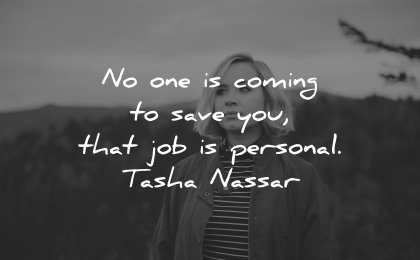healing quotes no one coming save you personal tasha nassar wisdom woman