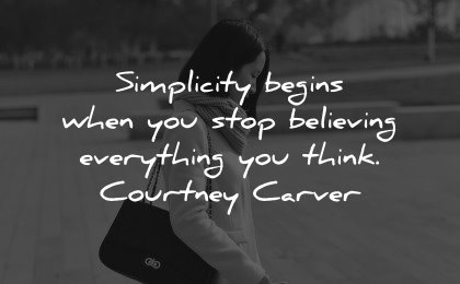 healing quotes simplicity begins stop believing everything think courtney carver wisdom woman walking