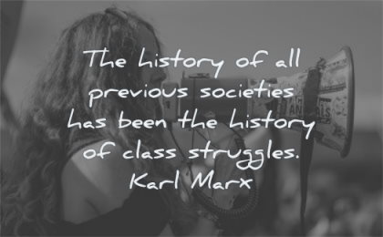 history quotes previous societies been class struggles karl marx wisdom woman talking