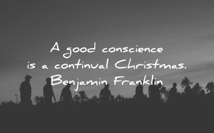 honesty quotes good conscience continual christmas benjamin franklin wisdom people silhouette