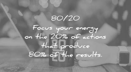 how to learn faster 80 20 focus your energy actions that produce results wisdom quotes