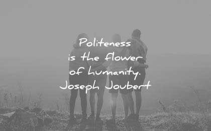 humanity-quotes-politeness-is-the-flower-of-humanity-joseph-joubert-wisdom-quotes.jpg