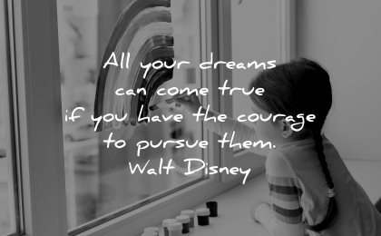 inspirational quotes for kids dreams can come true have courage pursue them walt disney wisdom girl painting rainbow window